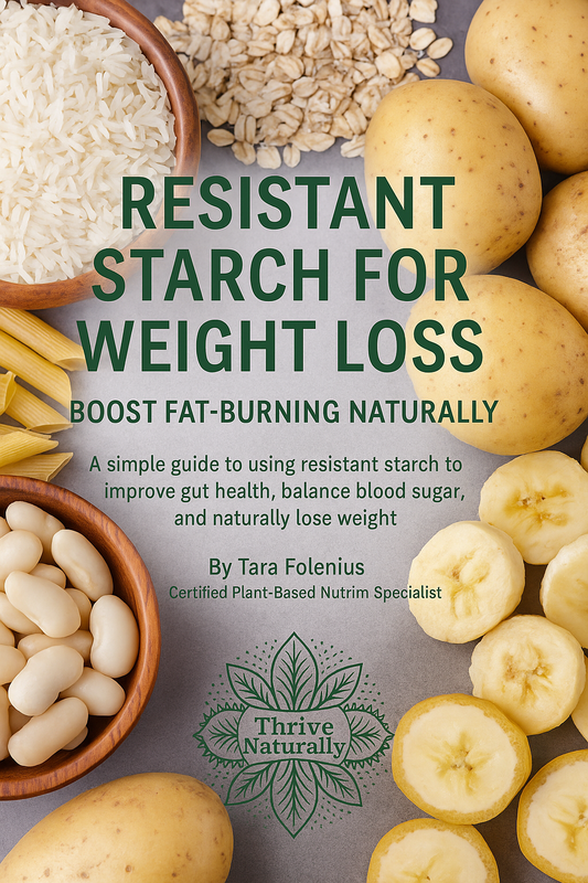Resistant Starch For Weight loss: Boost Fat-Burning Naturally
